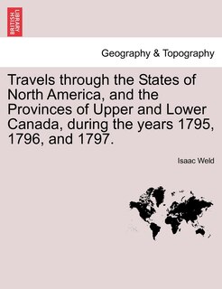 Front cover_Travels Through The States Of North America, And The Provinces Of Upper And Lower Canada, During The Years 1795, 1796, And 1797.