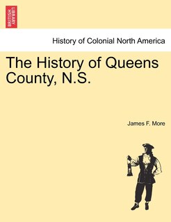 Couverture_The History of Queens County, N.S.