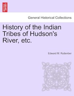 Front cover_History Of The Indian Tribes Of Hudson's River, Etc.