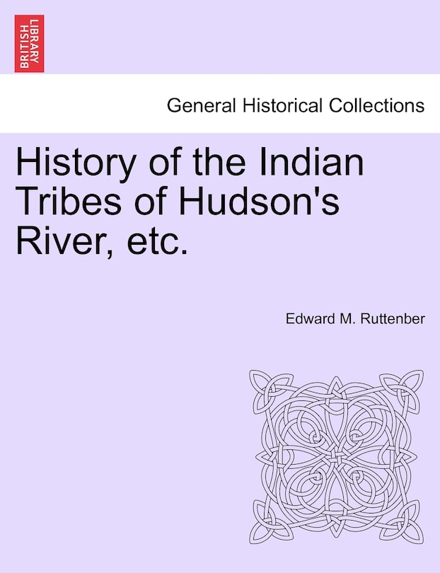 Front cover_History Of The Indian Tribes Of Hudson's River, Etc.