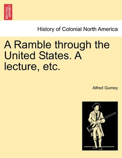 Front cover_A Ramble Through The United States. A Lecture, Etc.