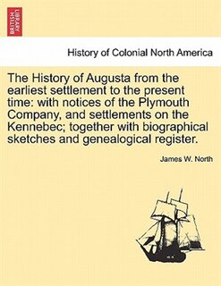 Front cover_The History Of Augusta From The Earliest Settlement To The Present Time