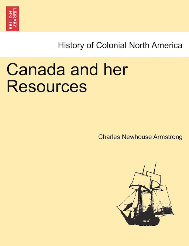 Front cover_Canada And Her Resources