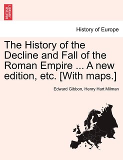 Front cover_The History Of The Decline And Fall Of The Roman Empire ... A New Edition, Etc. [with Maps.]