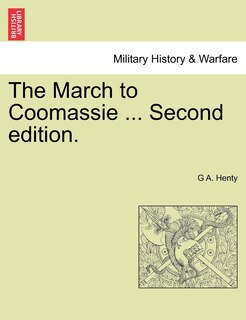 Front cover_The March To Coomassie ... Second Edition.