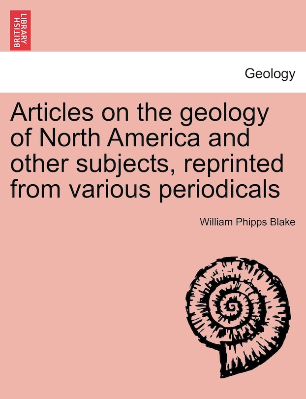 Front cover_Articles on the geology of North America and other subjects, reprinted from various periodicals