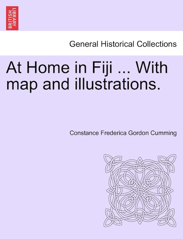 Couverture_At Home in Fiji ... With map and illustrations, Vol. I