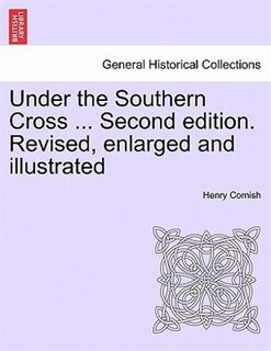Front cover_Under The Southern Cross ... Second Edition. Revised, Enlarged And Illustrated