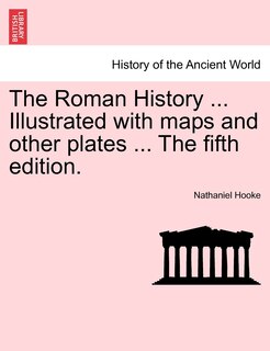 Front cover_The Roman History ... Illustrated with maps and other plates ... The fifth edition. Vol. II