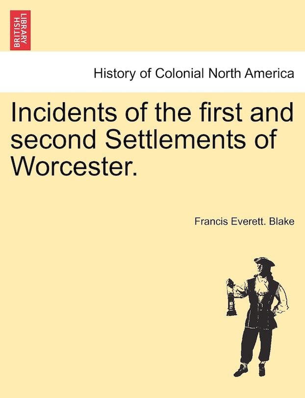 Couverture_Incidents Of The First And Second Settlements Of Worcester.