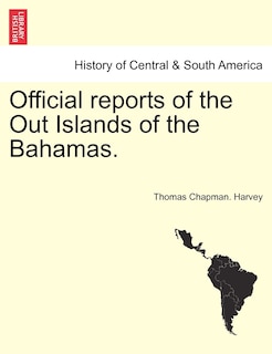 Couverture_Official Reports Of The Out Islands Of The Bahamas.