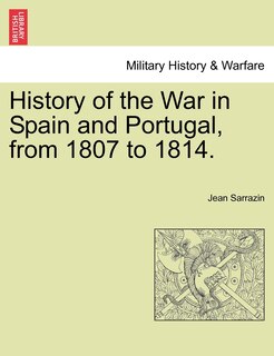 Front cover_History Of The War In Spain And Portugal, From 1807 To 1814.