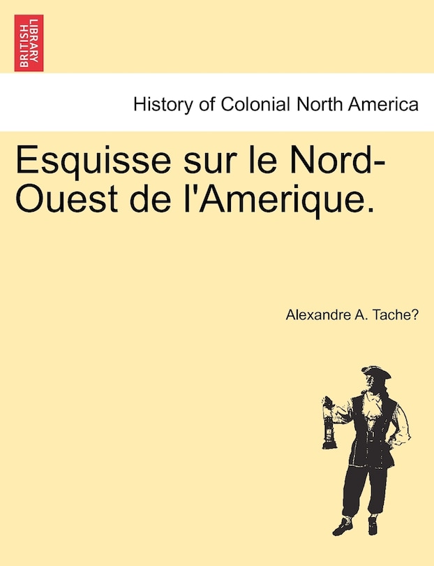 Front cover_Esquisse Sur Le Nord-ouest De L'amerique.
