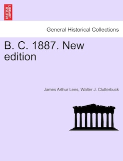 Front cover_B. C. 1887. New Edition