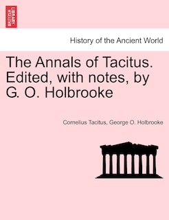 Front cover_The Annals Of Tacitus. Edited, With Notes, By G. O. Holbrooke