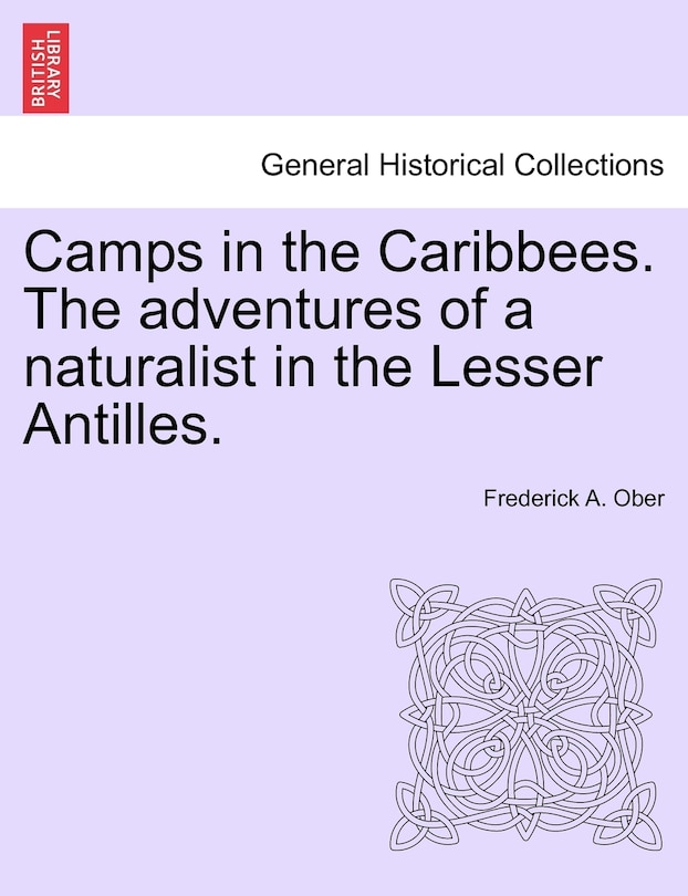 Couverture_Camps In The Caribbees. The Adventures Of A Naturalist In The Lesser Antilles.