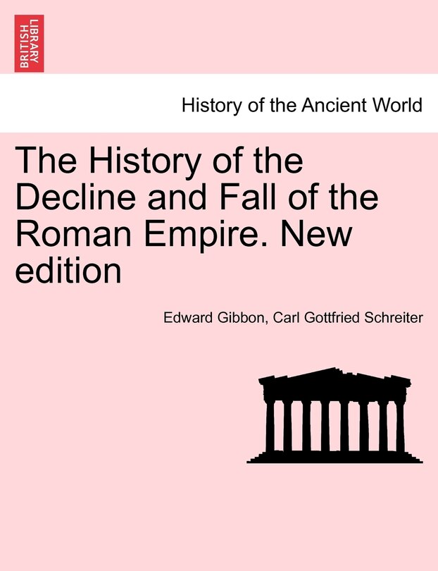 Front cover_The History Of The Decline And Fall Of The Roman Empire. New Edition