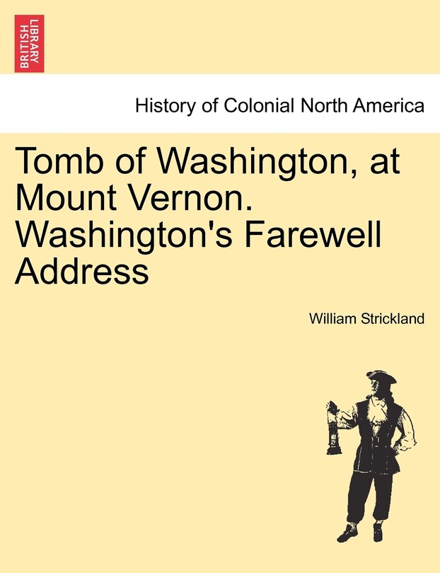 Front cover_Tomb Of Washington, At Mount Vernon. Washington's Farewell Address