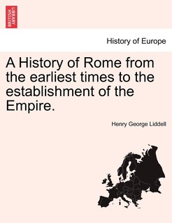 Front cover_A History Of Rome From The Earliest Times To The Establishment Of The Empire.
