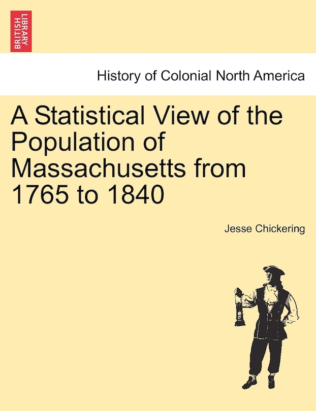 Front cover_A Statistical View Of The Population Of Massachusetts From 1765 To 1840