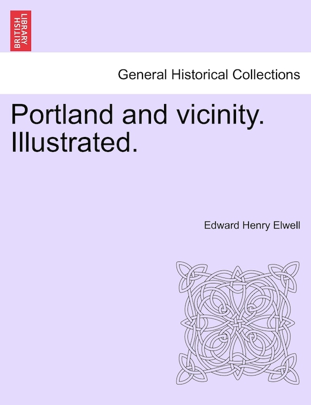 Front cover_Portland And Vicinity. Illustrated.