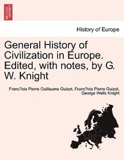 Front cover_General History Of Civilization In Europe. Edited, With Notes, By G. W. Knight