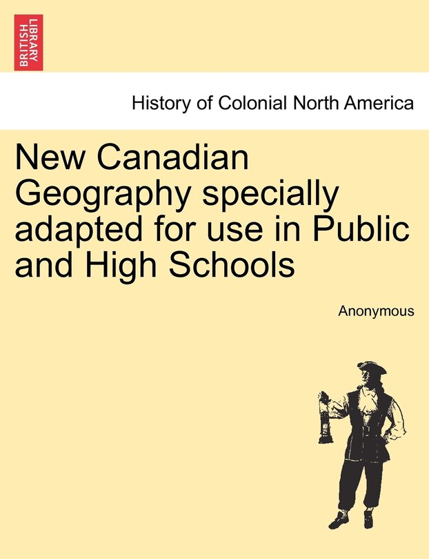 Couverture_New Canadian Geography Specially Adapted For Use In Public And High Schools