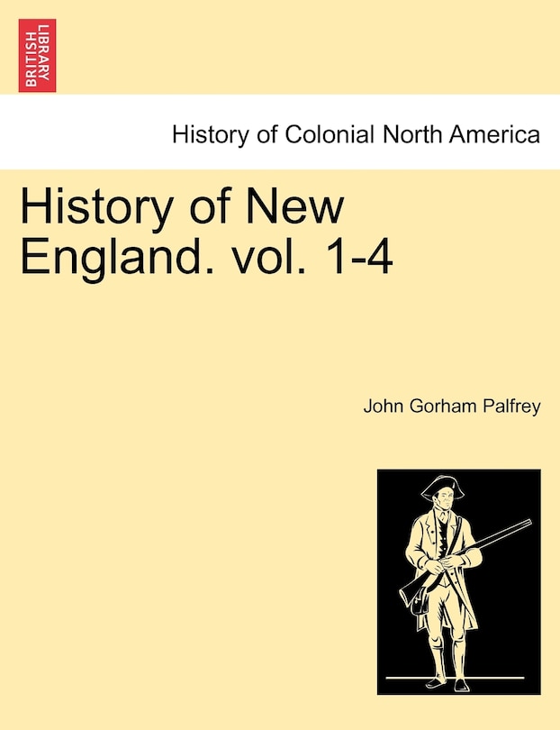 Front cover_History Of New England. Vol. 1-4
