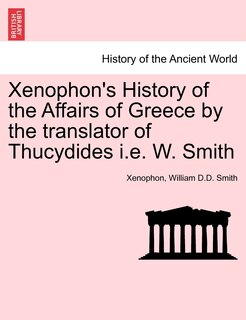 Couverture_Xenophon's History Of The Affairs Of Greece By The Translator Of Thucydides I.e. W. Smith