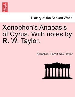 Front cover_Xenophon's Anabasis of Cyrus. With notes by R. W. Taylor. Book I