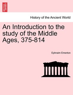 Front cover_An Introduction To The Study Of The Middle Ages, 375-814