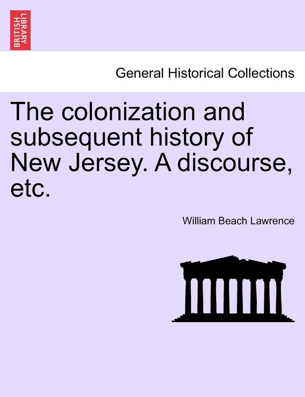 Couverture_The Colonization And Subsequent History Of New Jersey. A Discourse, Etc.