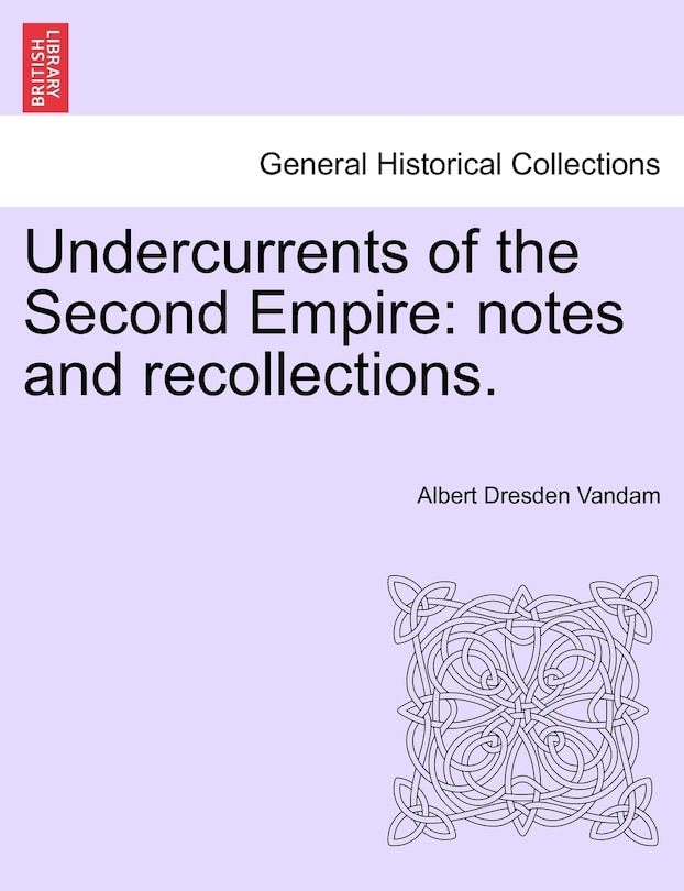 Couverture_Undercurrents Of The Second Empire