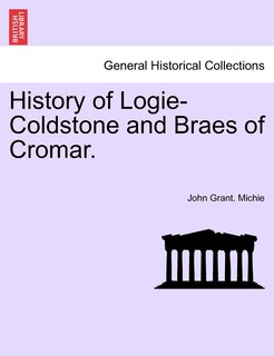 Front cover_History Of Logie-coldstone And Braes Of Cromar.