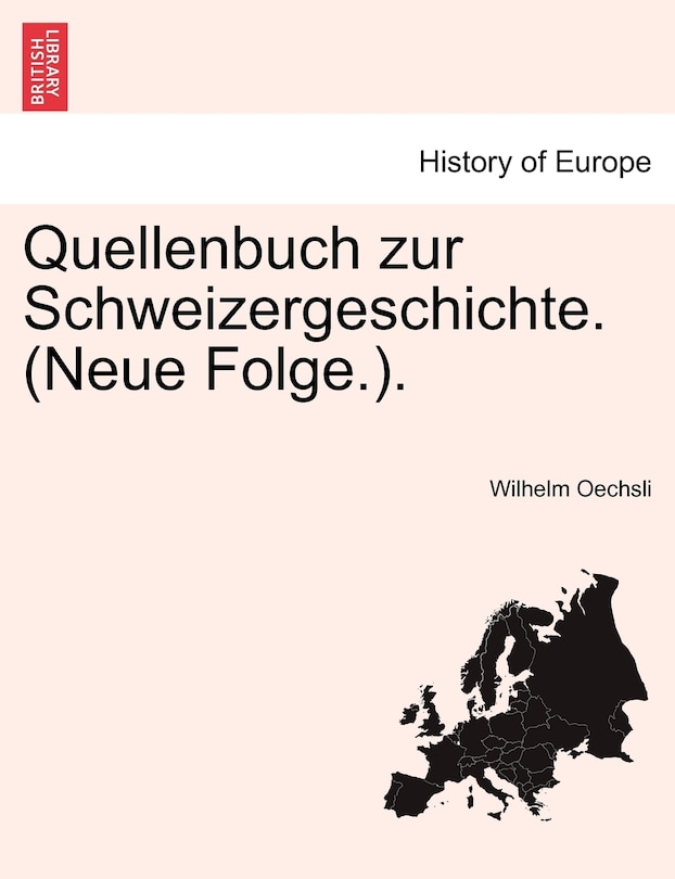 Front cover_Quellenbuch Zur Schweizergeschichte. (neue Folge.).