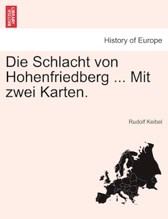 Front cover_Die Schlacht Von Hohenfriedberg ... Mit Zwei Karten.