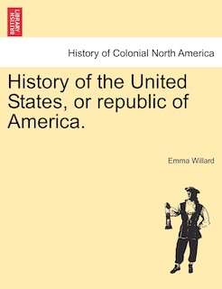 Couverture_History Of The United States, Or Republic Of America.