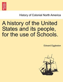 Front cover_A History Of The United States And Its People, For The Use Of Schools.