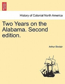 Front cover_Two Years On The Alabama. Second Edition.
