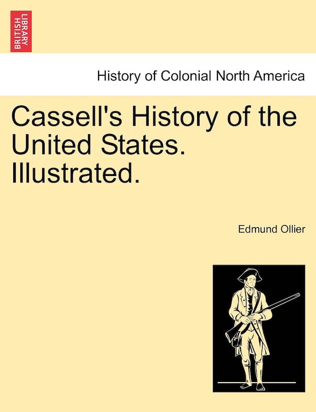 Front cover_Cassell's History Of The United States. Illustrated.