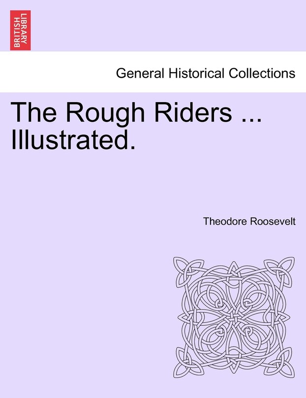 Couverture_The Rough Riders ... Illustrated.