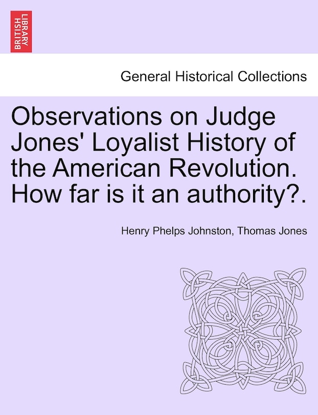 Couverture_Observations On Judge Jones' Loyalist History Of The American Revolution. How Far Is It An Authority?.