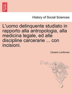 Front cover_L'uomo delinquente studiato in rapporto alla antropologia, alla medicina legale, ed alle discipline carcerarie ... con incisioni.VOLUME TERZO