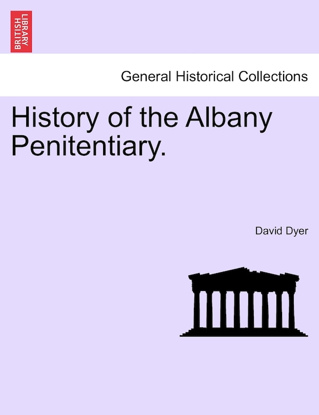 Front cover_History Of The Albany Penitentiary.