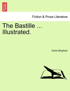 Front cover_The Bastille ... Illustrated.