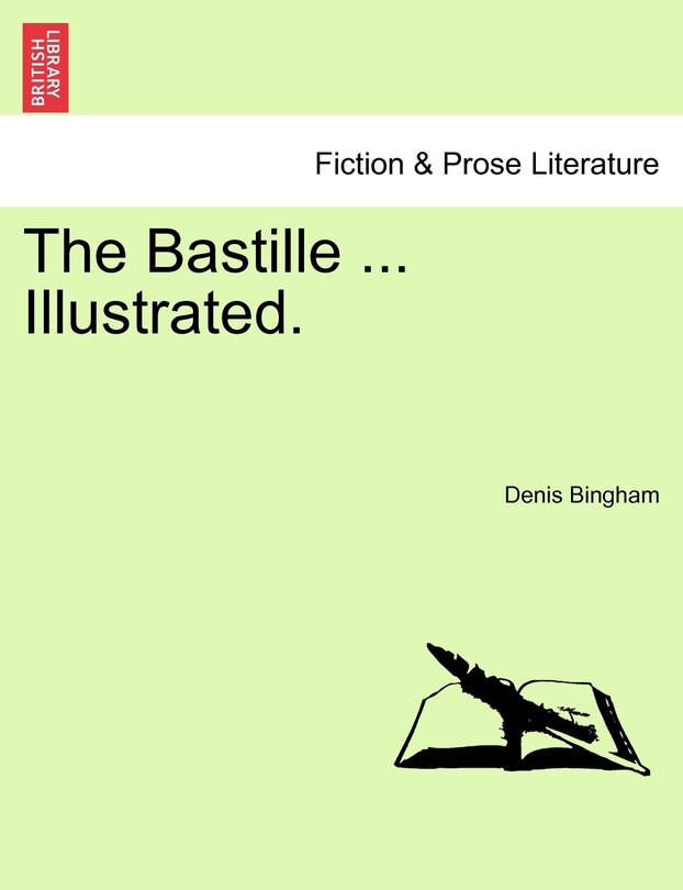 Front cover_The Bastille ... Illustrated.