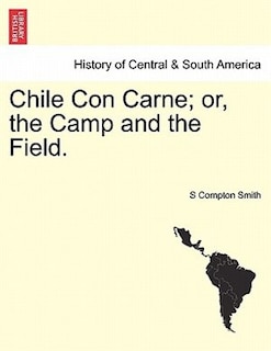 Front cover_Chile Con Carne; Or, The Camp And The Field.