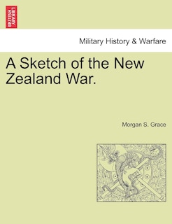 Front cover_A Sketch Of The New Zealand War.