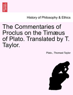Front cover_The Commentaries of Proclus on the Timæus of Plato. Translated by T. Taylor.