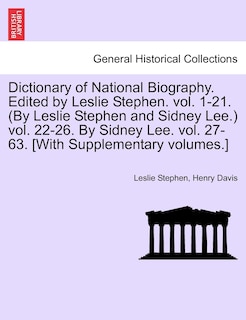 Dictionary of National Biography, Volume LVI Teach - Tollet, Edited by Sidney Lee